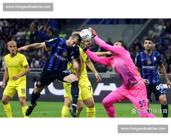 拉齐奥主场迎战尤文图斯意甲强强对话焦点之战解析前瞻与悬念看点
